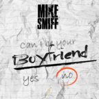Mike Smiff - Boyfriend