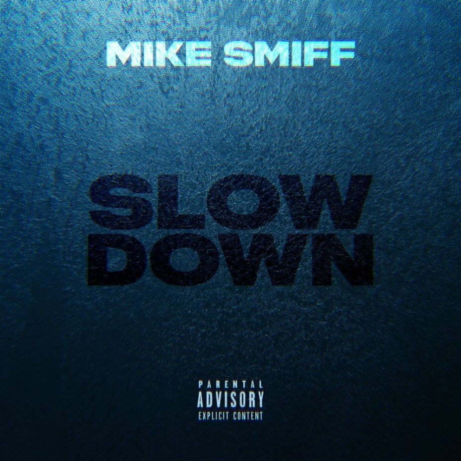 Mike Smiff Slow Down Artwork