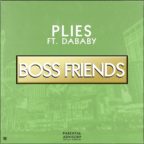 Plies - Boss Friends (feat. DaBaby)