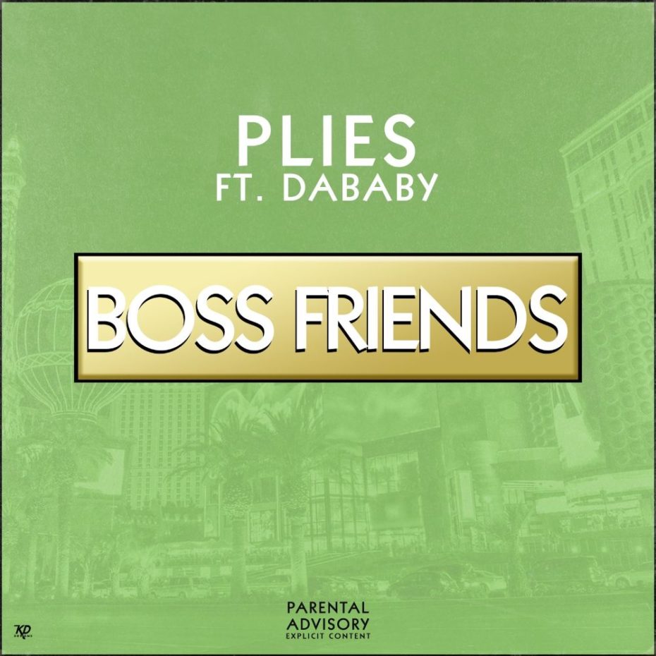 Plies _Boss Friends_ ft. DaBaby